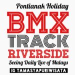 Pontianak Holiday BMX Track Riverside Seeing Daily Life of Malays